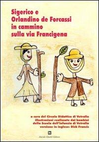 Sigerico e Orlandino de Forcassi in cammino sulla via Francigena - copertina