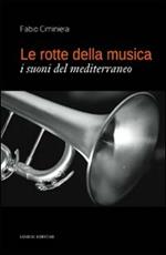 Le rotte della musica. I suoni del Mediterraneo