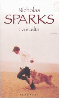 La scelta - Nicholas Sparks - copertina