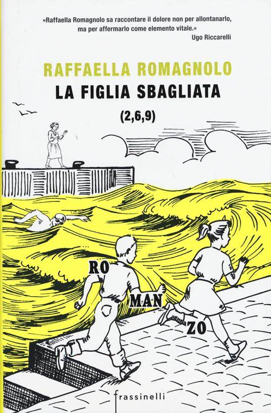 La figlia sbagliata - Raffaella Romagnolo - copertina