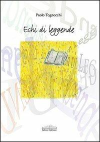 Echi di leggende - Paolo Tognocchi - copertina