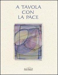 A tavola con la pace - Betty Barsantini - copertina