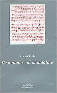 Il suonatore di mandolino - Franco Floris - copertina