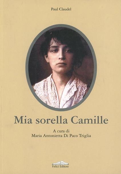 Mia sorella Camille - Paul Claudel - copertina