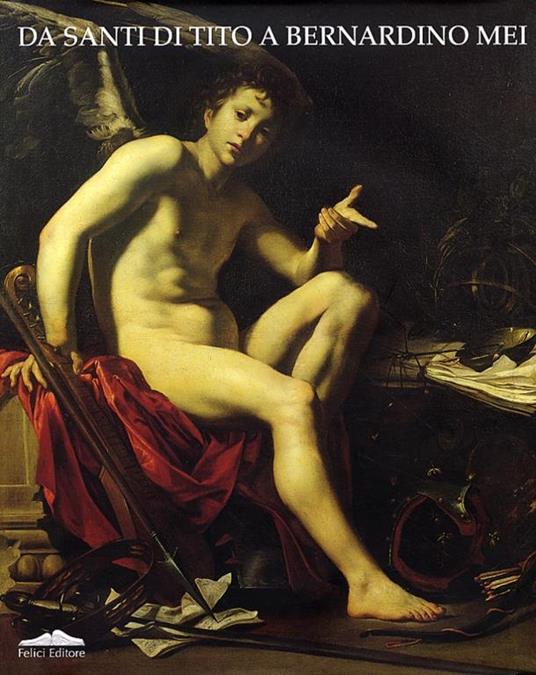 Da Santi di Tito a Bernardino Mei. Momenti del caravaggismo e del naturalismo nella pittura toscana del Seicento - Pierluigi Carofano - 3