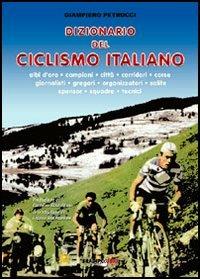 Dizionario del ciclismo italiano - Giampiero Petrucci - copertina