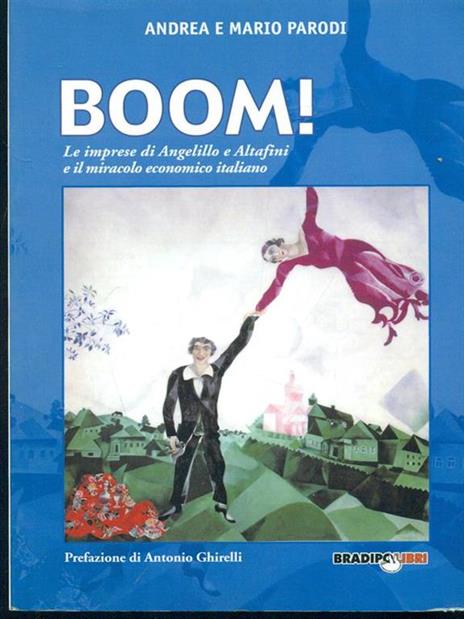 Boom! Le reti di Angelillo e Altafini e il miracolo economico italaino - Andrea Parodi,Mario Parodi - 2