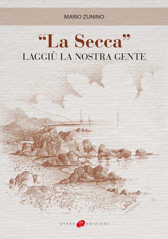 «La secca». Laggiù la nostra gente - Mario Zunino - copertina