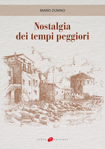 Nostalgia dei tempi peggiori - Mario Zunino - copertina