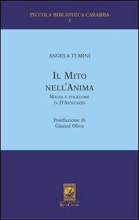 Il mito nell'anima. Magia e folklore in D'Annunzio - Angela Tumini - copertina