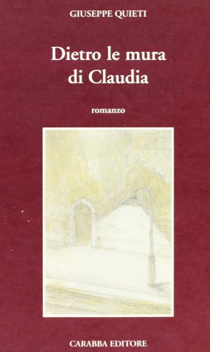 Dietro le mura di Claudia - Giuseppe Quieti - copertina