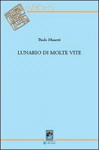 Lunario di molte vite - Paolo Manetti - copertina