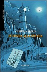 In fondo alla strada - Christian Floris - copertina