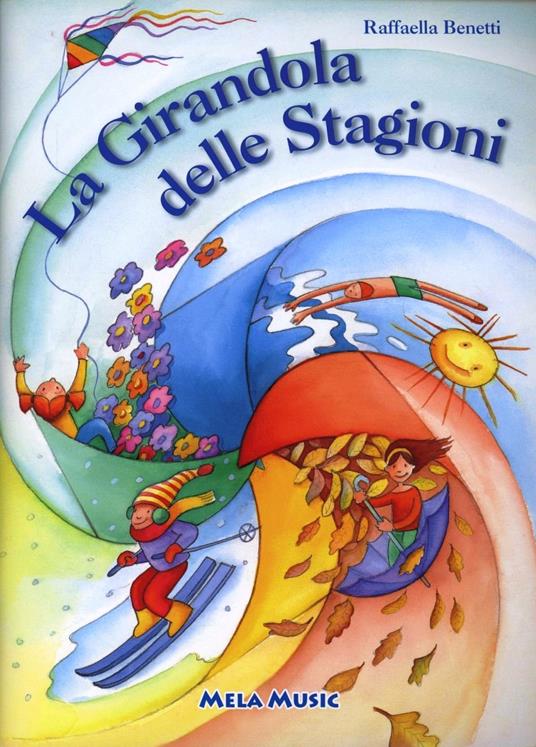 La girandola delle stagioni. Con CD Audio - Raffaella Benetti - copertina