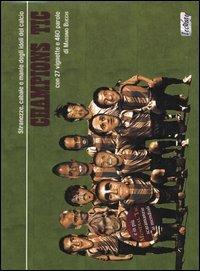 Champions tic. Stranezze, cabale e manie degli idoli del calcio - Massimo Bucchi - copertina