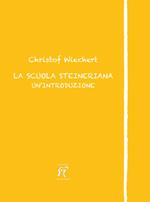 La scuola steineriana. Un'introduzione