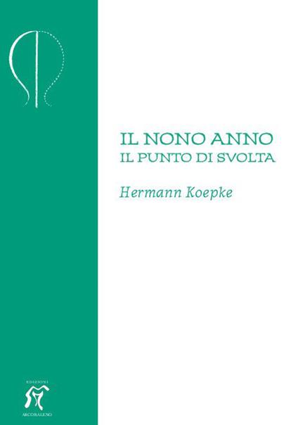 Il nono anno. Il punto di svolta - Hermann Koepke - copertina