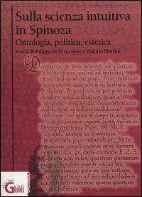 Sulla scienza intuitiva in Spinoza. Ontologia, politica, estetica - copertina