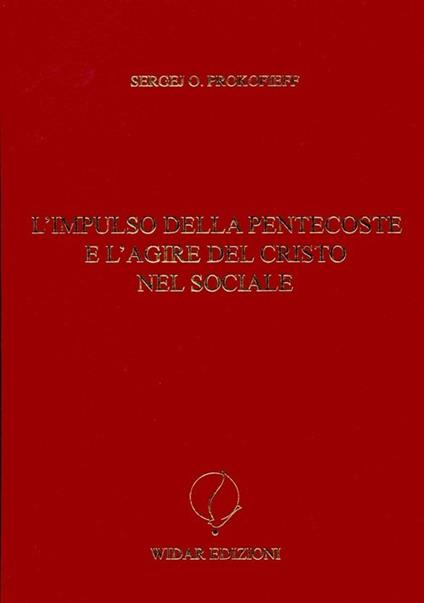 L'impulso della Pentecoste e l'agire del Cristo nel sociale - Sergej O. Prokofieff - copertina