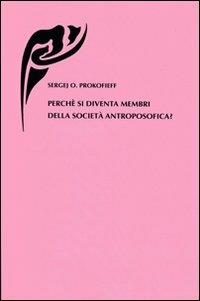 Perché si diventa membri della società antroposofica? - Sergej O. Prokofieff - copertina