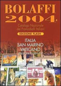 Catalogo nazionale Bolaffi francobolli italiani 2004. Italia, San Marino,  Vaticano. Emissioni Plurinvest - Libro - Bolaffi - | IBS