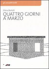 Quattro giorni a marzo - Silvia Bortoli - copertina