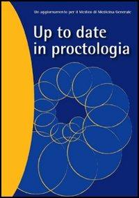 Up to date in proctologia. Un aggiornamento per il medico di medicina generale - Carmine Antropoli,Pasquale Perrotti - copertina