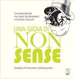 Una gioia di nonsense. Corrispondenze tra Paolo De Benedetti e Donella Giacotti