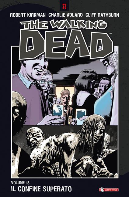 Il confine superato. The walking dead. Vol. 13 - Robert Kirkman,Charlie Adlard,Cliff Rathburn - copertina