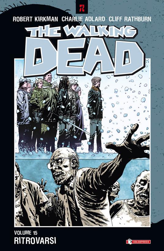 Ritrovarsi. The walking dead. Vol. 15 - Robert Kirkman,Charlie Adlard,Cliff Rathburn - copertina