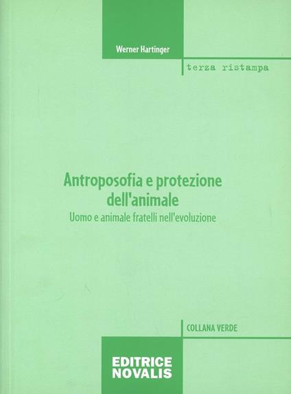 Antroposofia e protezione dell'animale - Werner Hartinger - copertina