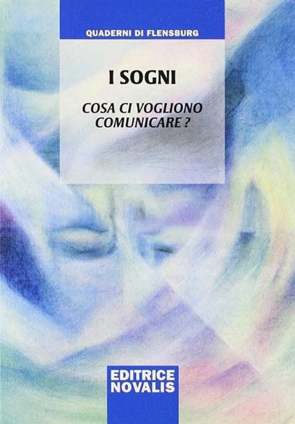 I sogni. Cosa ci vogliono comunicare? - Wolfgang Weirauch - copertina