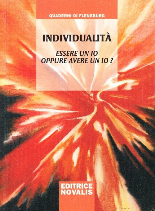 Individualità. Essere un io oppure avere un io - Wolfgang Weirauch - copertina