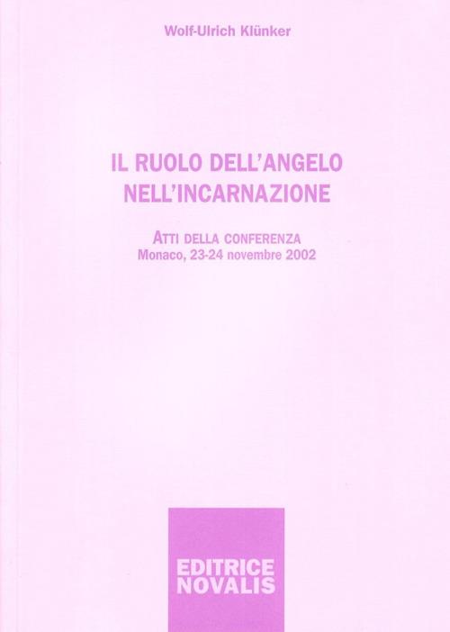 Il ruolo dell'angelo nell'incarnazione - Wolf-Ulrich Klunker - copertina