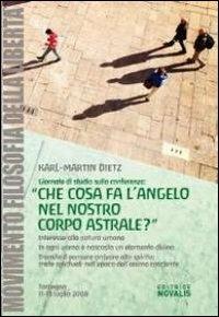 Che cosa fa l'angelo nel nostro corpo astrale? Giornate di Studio sulla conferenza (11-13 luglio 2008) - Karl-Martin Dietz - copertina