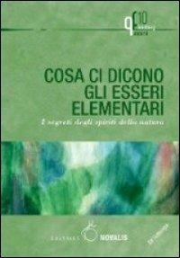 Cosa ci dicono gli esseri elementari. I segreti degli spiriti della natura - copertina