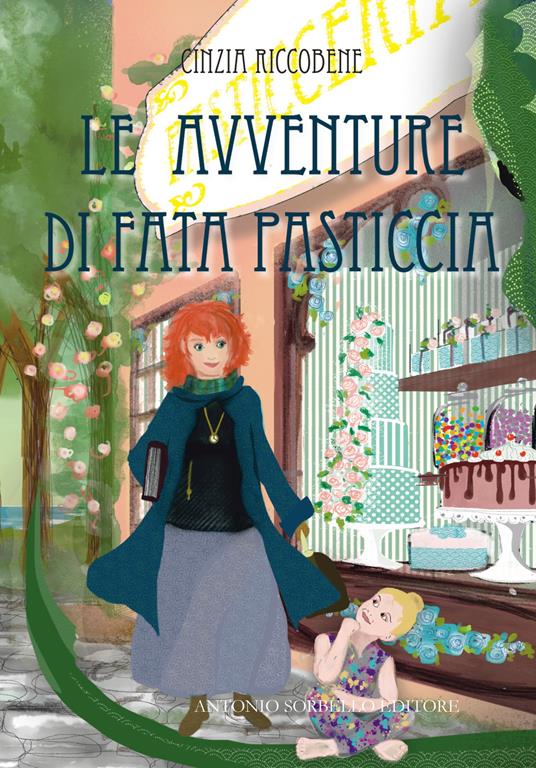 Le avventure di fata Pasticcia. Ediz. illustrata - Cinzia Riccobene - copertina