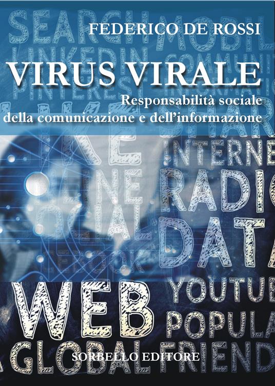 Virus virale. Responsabilità sociale della comunicazione e dell'informazione - Federico De Rossi - ebook