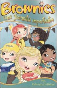 Una giornata importante. Brownies - Caroline Plaisted,Katie Wood - copertina