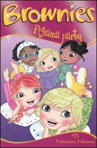 Pigiama party. Brownies. Vol. 3 - Caroline Plaisted,Leslie Wood - copertina