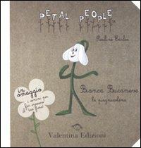 Bianca bucaneve. La piagnucolona. Con gadget - Pauline Earles - copertina