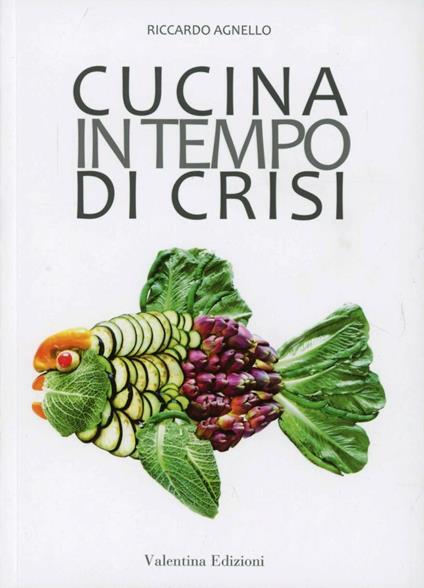 Cucina in tempo di crisi - Riccardo Agnello - copertina