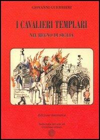 I cavalieri Templari nel Regno di Sicilia - Giovanni Guerrieri - copertina