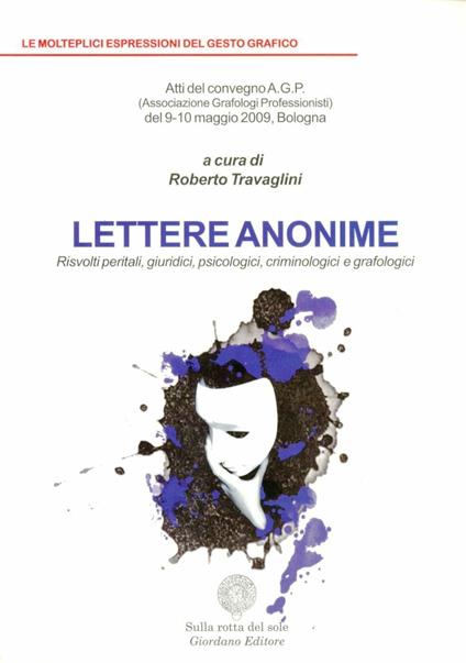 Lettere anonime. Risvolti peritali, giuridici, psicologici, criminologici e grafologici - copertina