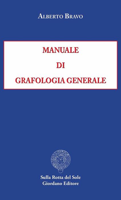 Manuale di grafologia generale - Alberto Bravo - copertina