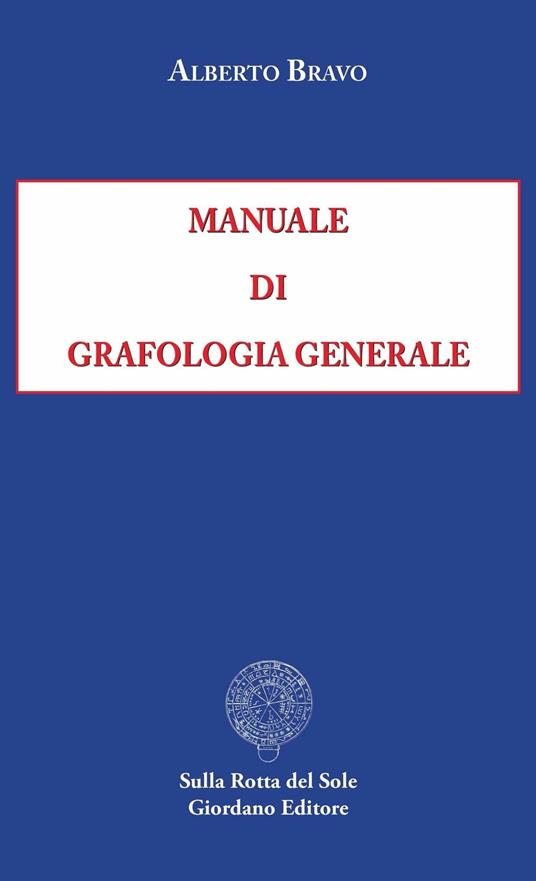 Manuale di grafologia generale - Alberto Bravo - copertina