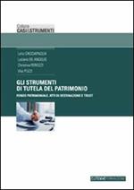 Gli strumenti di tutela del patrimonio. Fondo patrimoniale, atti di destinazione e trust