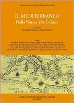 Il Mediterraneo. Dalla natura alla cultura