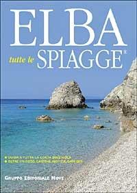 Elba tutte le spiagge. Ediz. illustrata - copertina