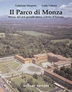 Il parco di Monza. Storia del più grande parco cintato d'Europa